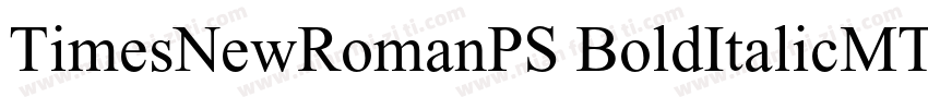 TimesNewRomanPS BoldItalicMTBoldIt字体转换